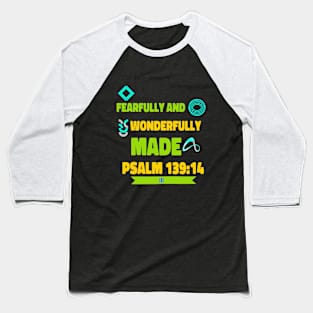 Fearfully and Wonderfully Made Baseball T-Shirt